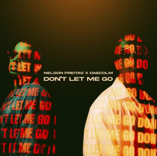 Nelson Freitas, Daecolm - Don't Let Me Go