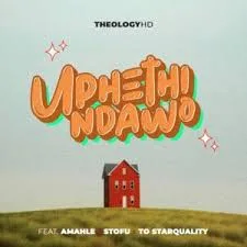 TheologyHD – Uphethindawo feat. Amahle Stofu TO Starquality