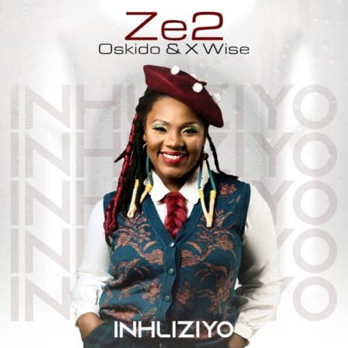 Ze2 Oskido X Wise – Inhliziyo Club Mix