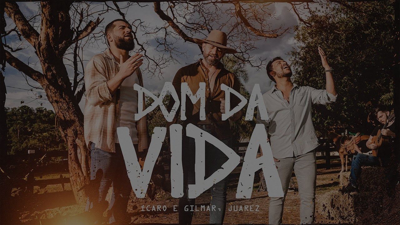 Ícaro e Gilmar, Juarez - Dom da Vida