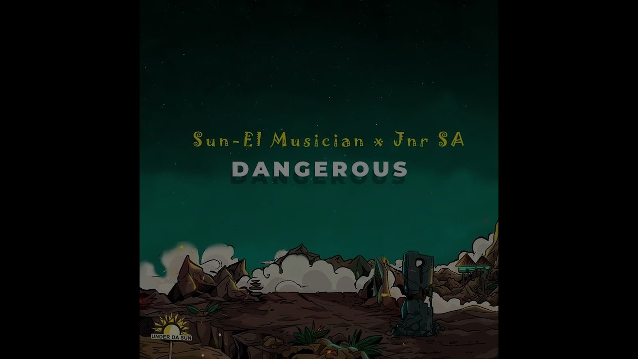 sun el musician jnr sa dangerous radio edit