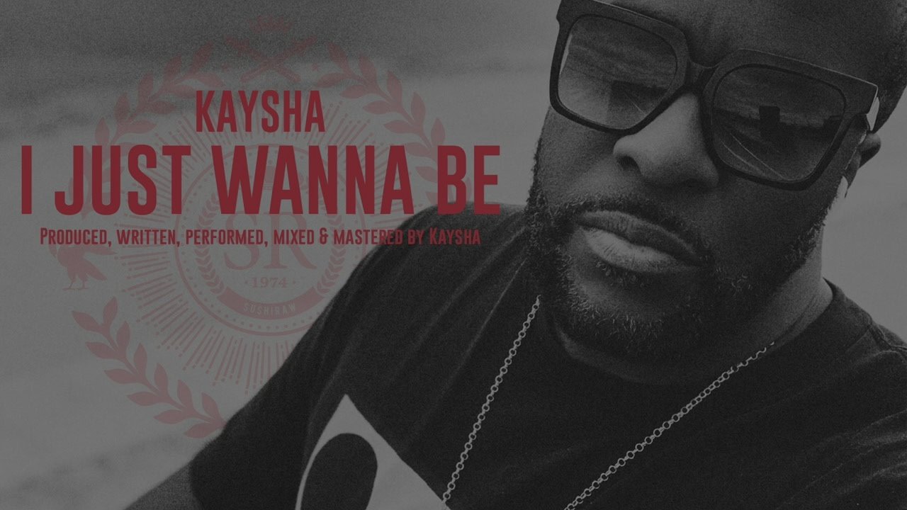 Kaysha - I just wanna be