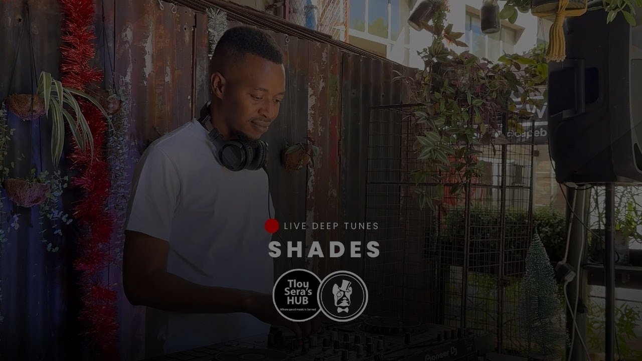 Tlou Sera's Hub: Deep Tunes Live - Shades