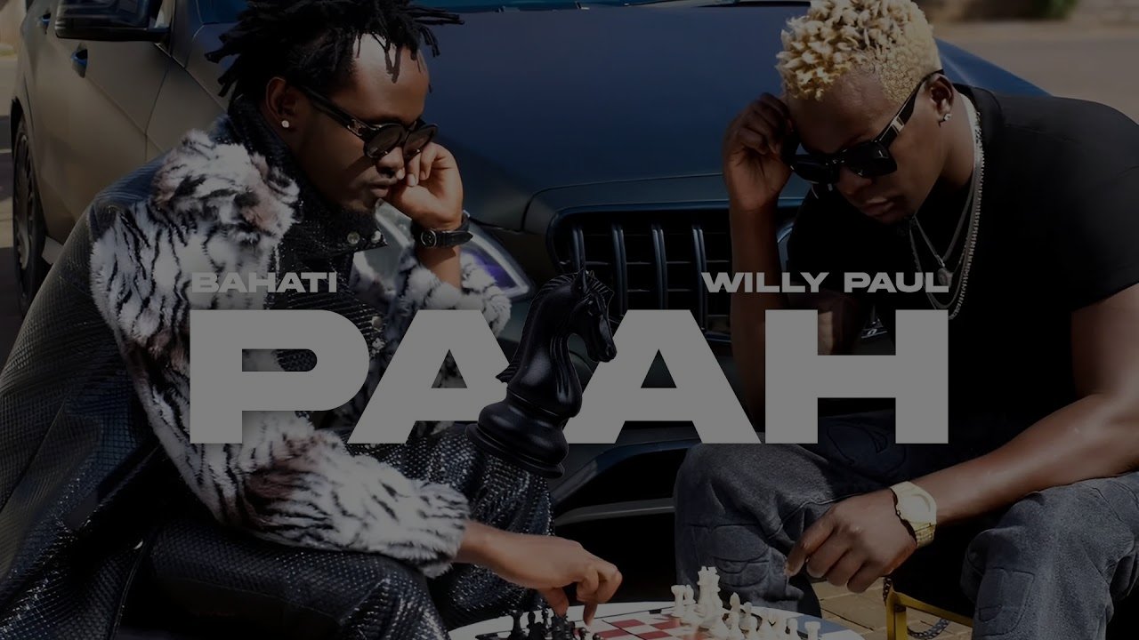 Bahati & Willy Paul - Paah!