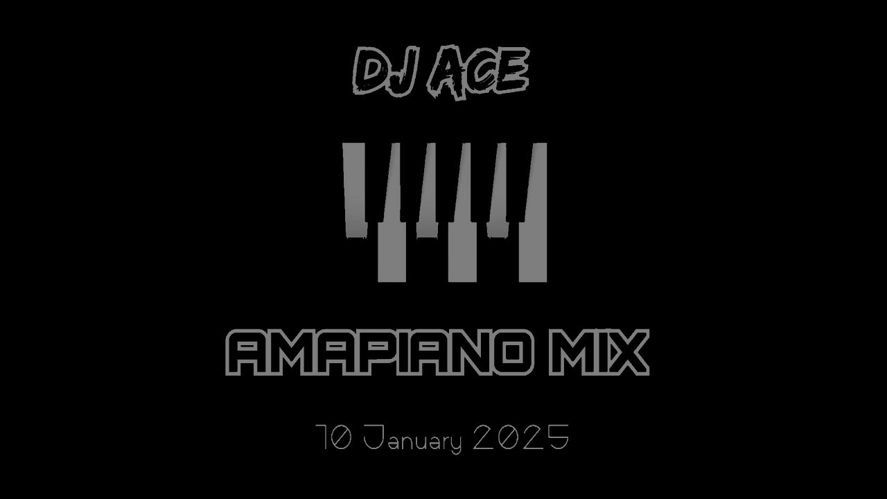 DJ Ace - Amapiano Mix 2025 | 10 January