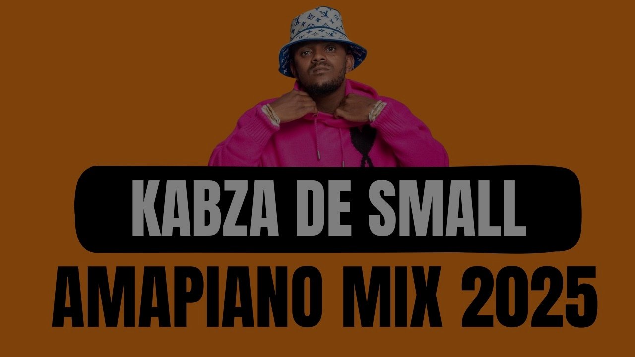 Kabza De Small - BEST AMAPIANO 2025