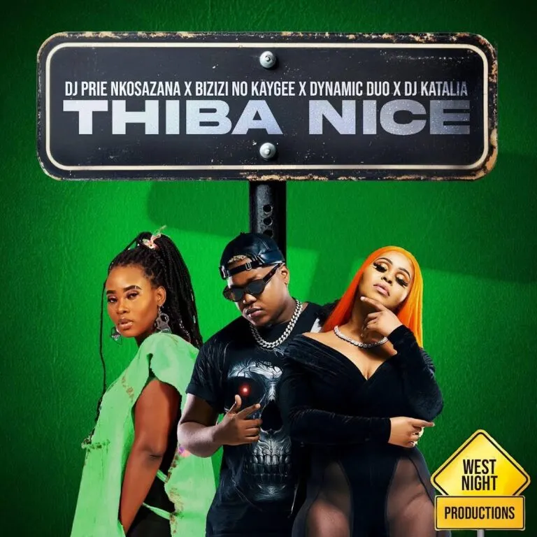 DJ Prie Nkosazana – Thiba Nice (feat. Bizizi, No Kaygee, Dynamic Duo & DJ Katalia)