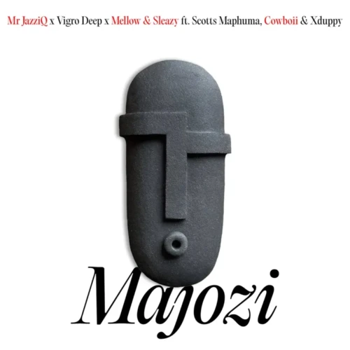 Mr JazziQ, Vigro Deep & Mellow & Sleazy – Majozi (feat. Scotts Maphuma, Cowboii & Xduppy)