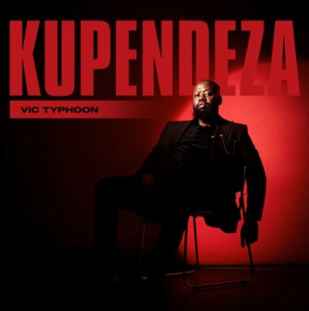 Vic Typhoon – KUPENDEZA EP