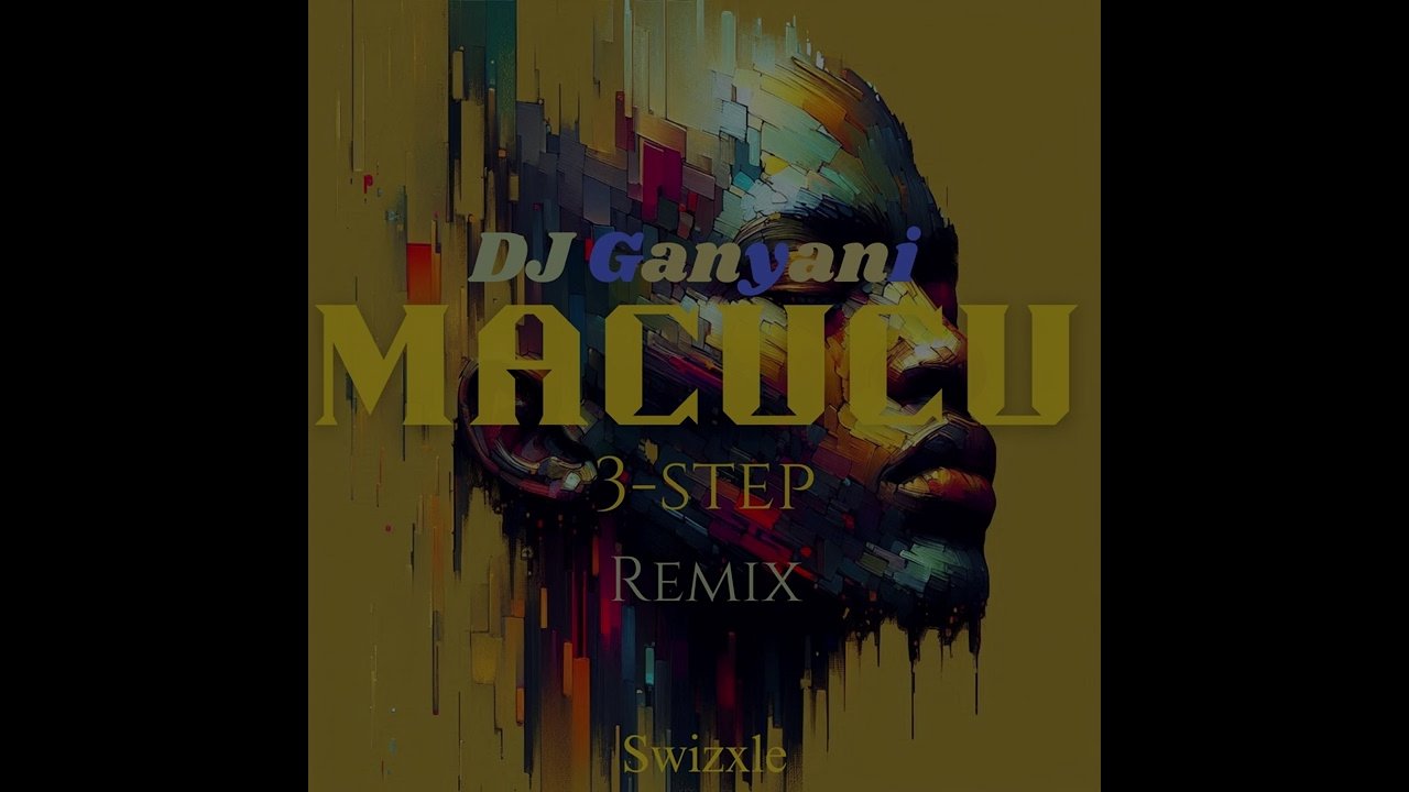 DJ Ganyani - Macucu  3 Step Remix (prod. Swizxle)