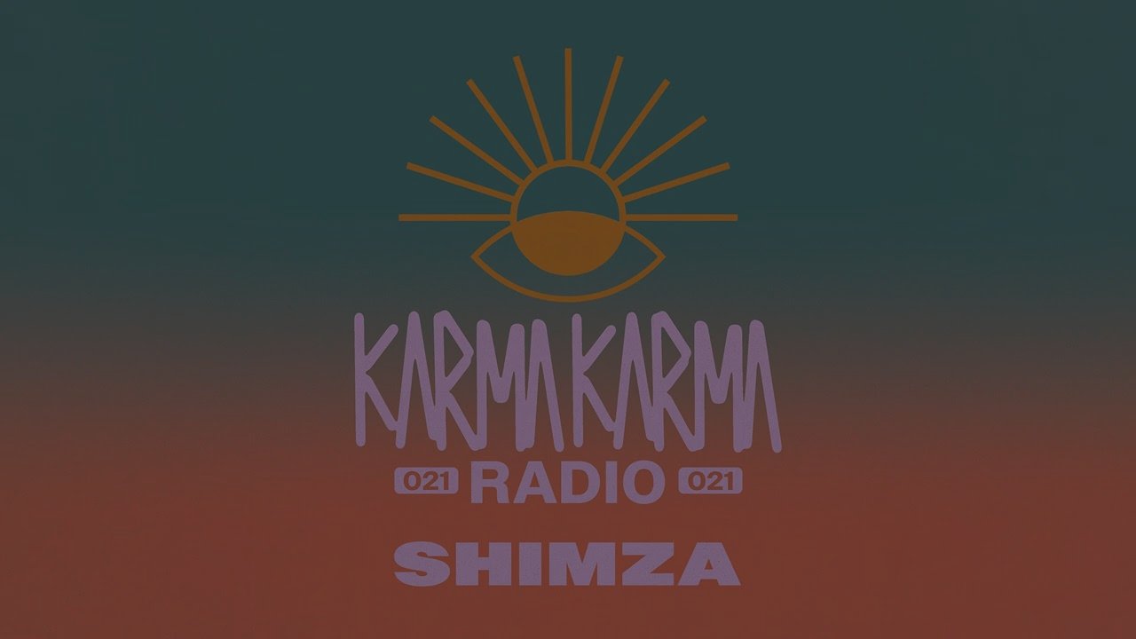 shimza karma karma radio 021