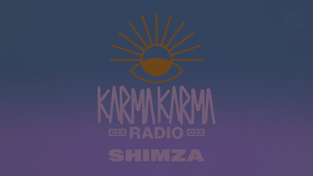 Shimza - Karma Karma Radio 023