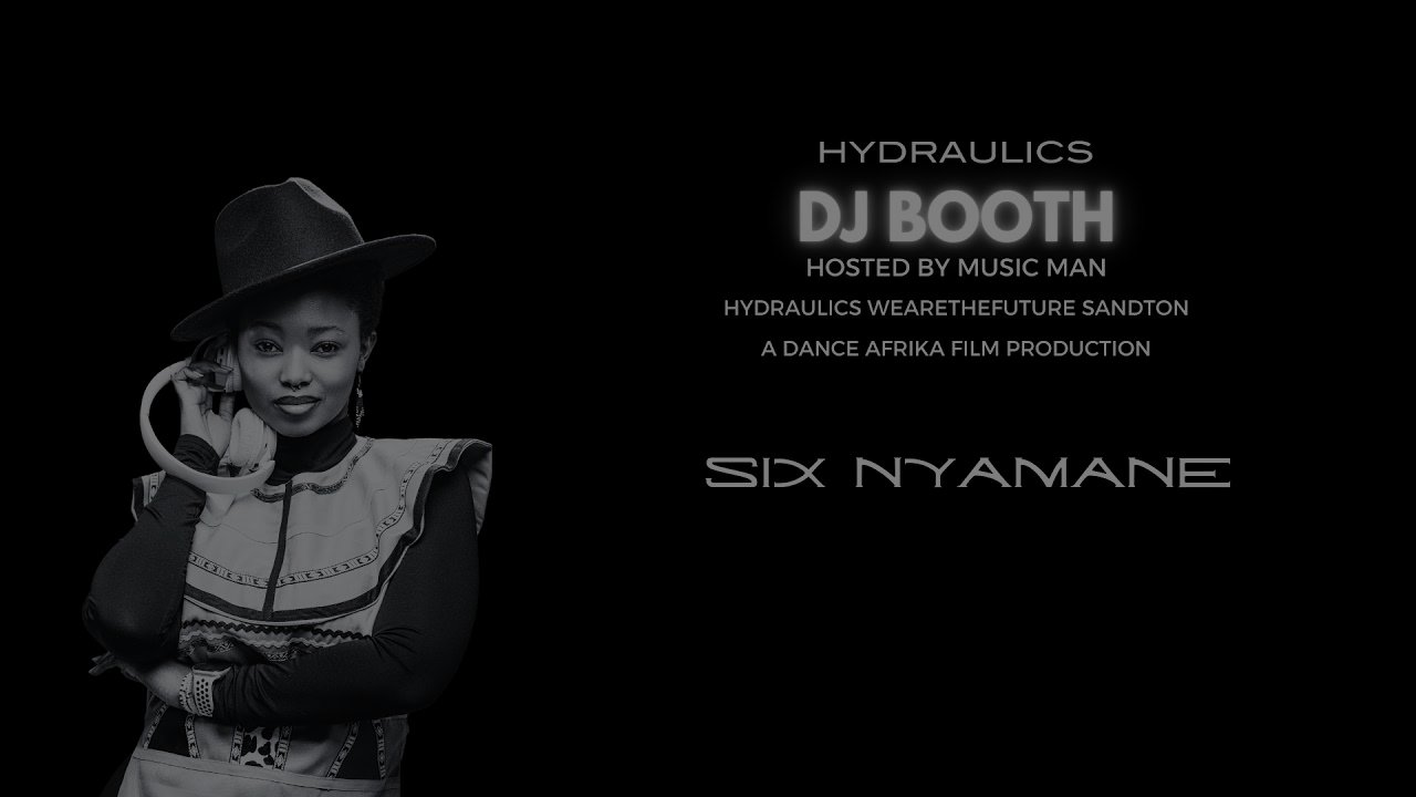 Six Nyamane - Hydraulics DJ Booth