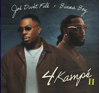 Burna Boy & Joé Dwèt Filé 4 Kampe II
