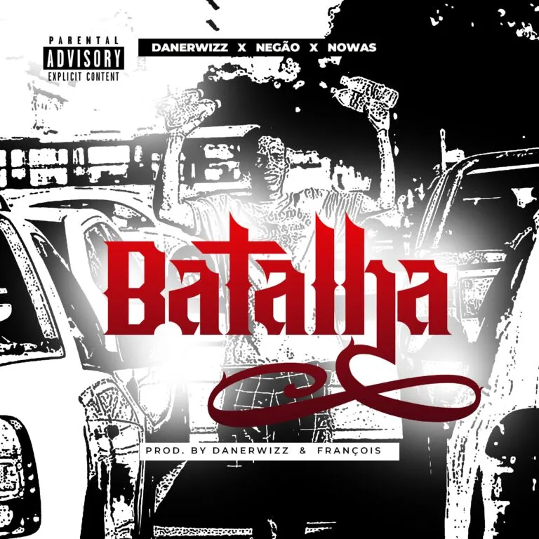 Danerwizz – Batalha (feat. Negão & Nowas)