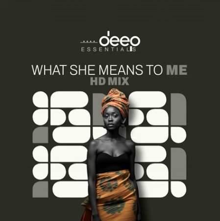Deep Essentials – What She Means To Me (HD Mix)