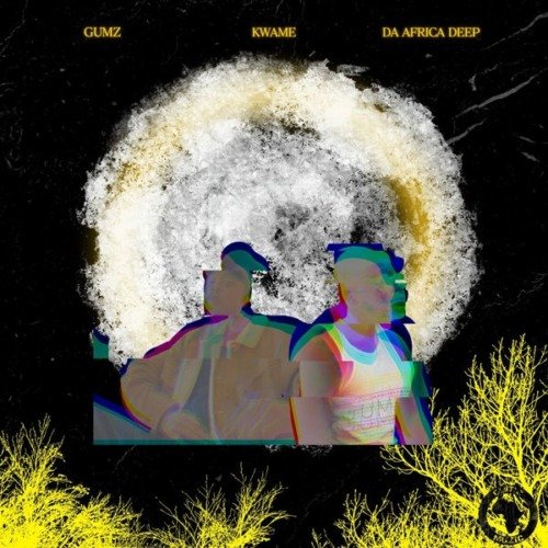 Gumz & Da Africa Deep – Kwame