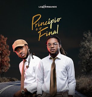 Loz Hermanos Príncipio e o Final