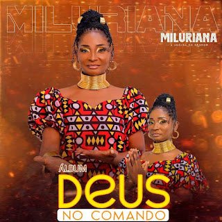 Miluriana Deus No Comando (Álbum)