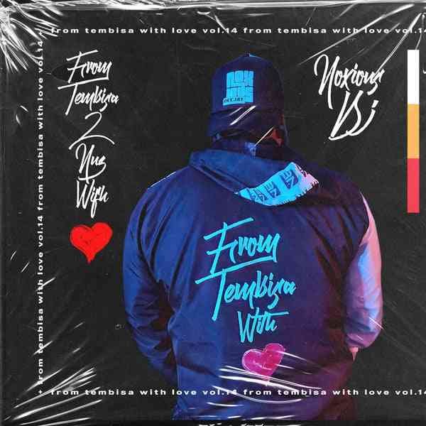 Noxious DJ – From Tembisa 2 NUZ With Love [FTWL14]
