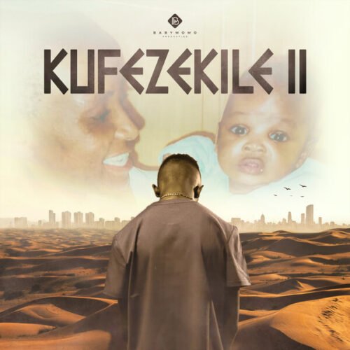 BABY MOMO – KUFEZEKILE 2 ALBUM MIX