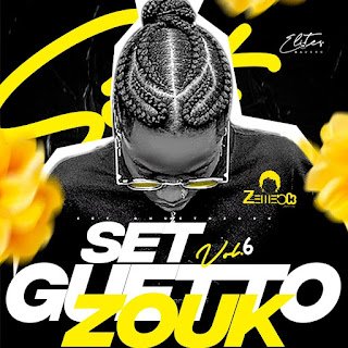 DJ Zemeck Zem Flow Set Guetto Zouk (Vol. 6)