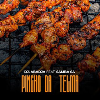 Dj Abadja Pincho Da Telma (feat. Samba SA)