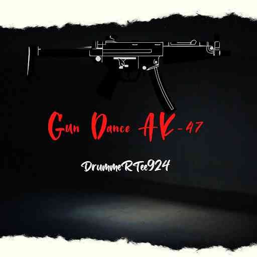 DrummeRTee924 – Gun Dance Ak 47