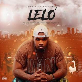 Godzilla Do Game Leló (feat. Jazz Matuzza & Dj Fiesta)