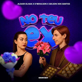D'Benilson x Aldair Olha x Gelson Dos Anjos No Teu Ex