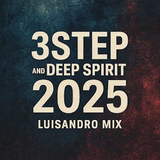 DJ Luisandro Mix 3STEP And Deep Spirit 2025