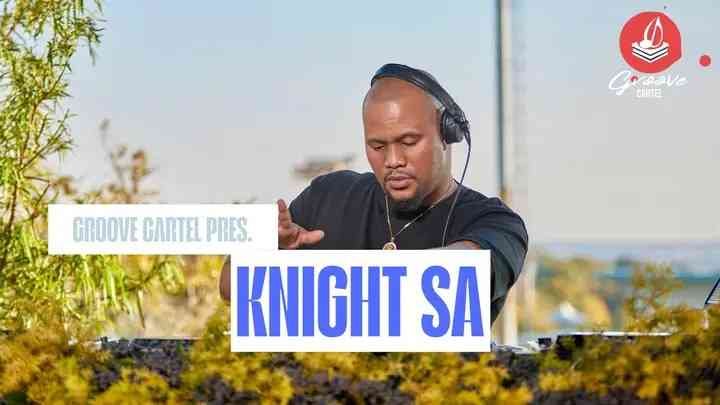Knight SA – Groove Cartel Mid Tempo Mix