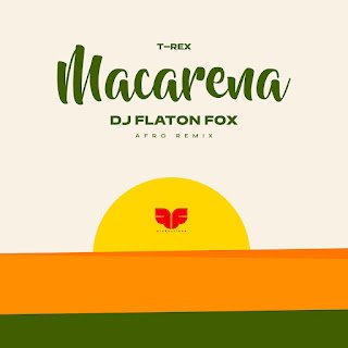 T Rex Macarena (Dj Flaton Fox Afro Remix)