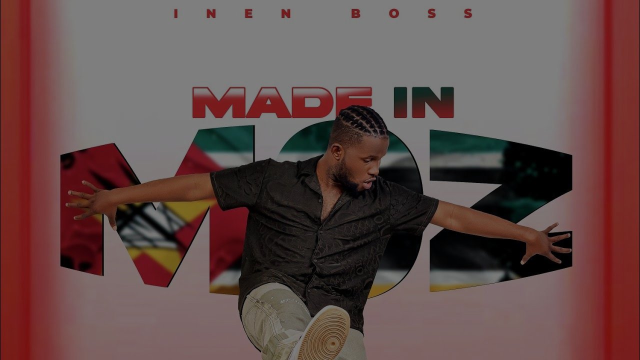 Inen Boss - Made in Moz [KADODA MELODIC]