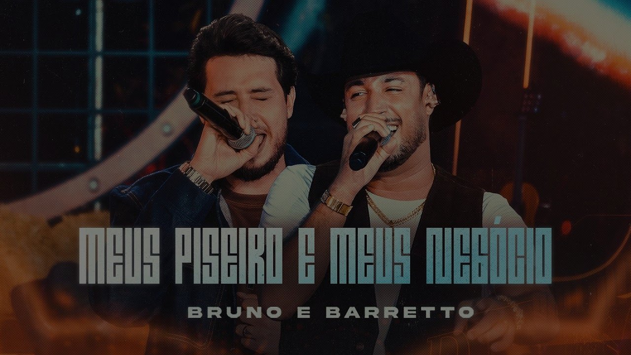 Meus Piseiro e Meus Negócio - Bruno & Barretto | Lançamento Oficial DVD Sistemão 2025