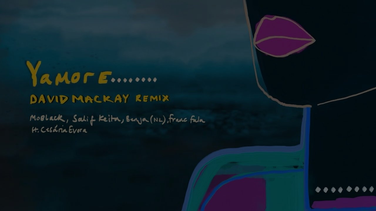 MoBlack, Salif Keita, Benja(NL) - Yamore (David Mackay Remix) feat. Franc Fala , Cesária Evora