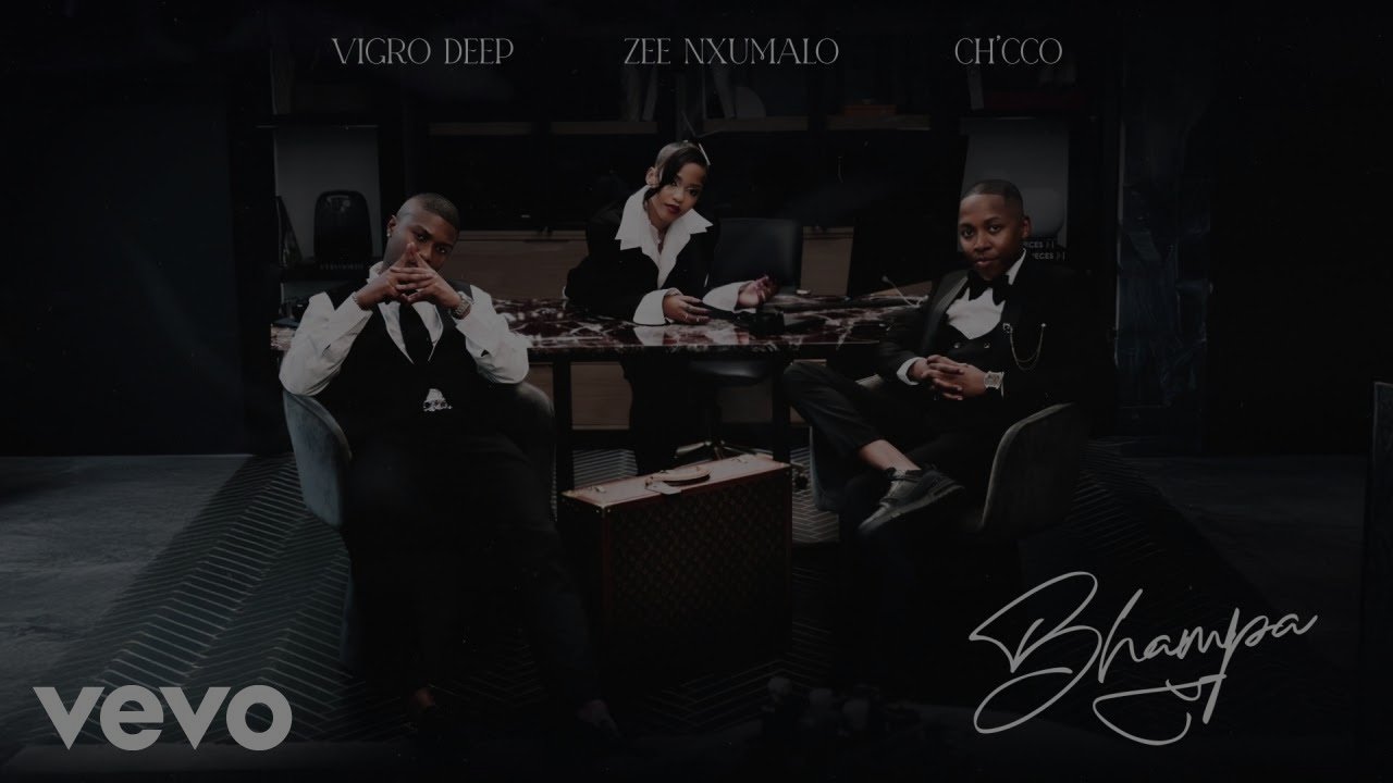 Vigro Deep, Zee Nxumalo, Ch'cco - Bhampa