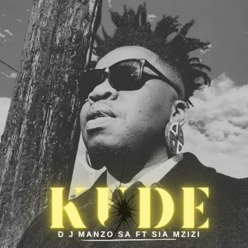 DJ Manzo SA – Kude (feat. Sia Mzizi)