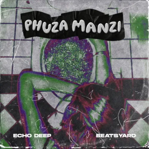 Echo Deep & BeatsYARD – Phuza Manzi