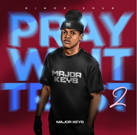 Major Keys – Pray, Wait, Trust 2 EP