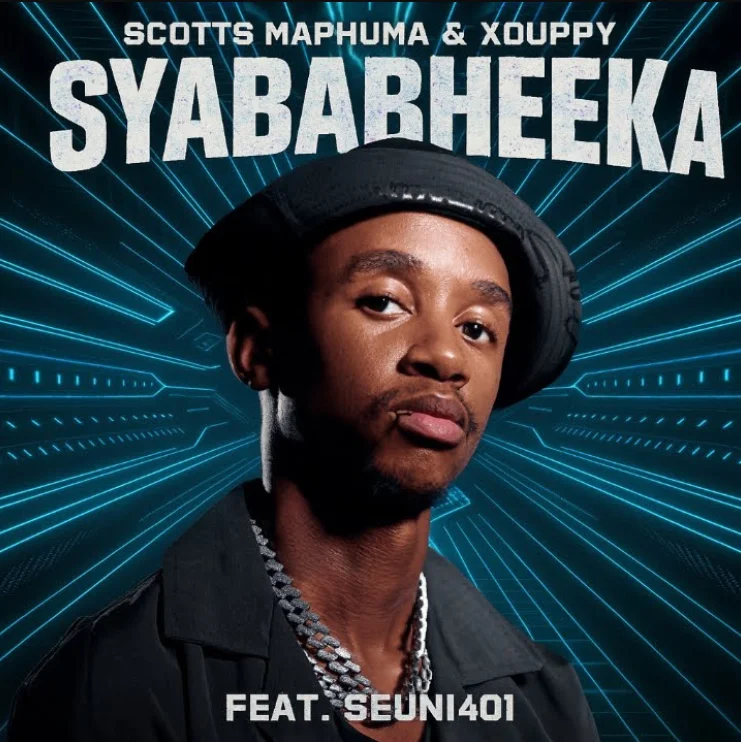 Scotts Maphuma – Syababheka (feat. Seun1401)