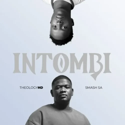 TheologyHD – Intombi (feat. Smash SA)