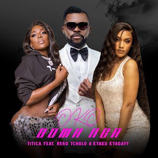 Titica feat. Rebo & Kyaku Kyadaff Oko Boma Nga