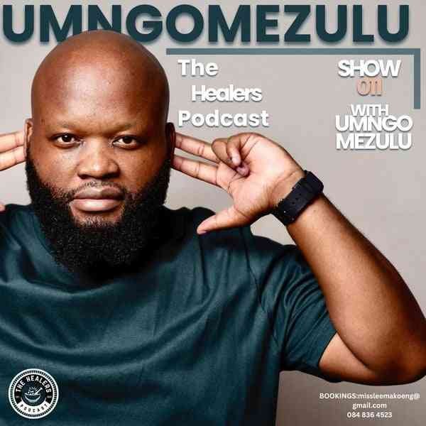 UMngomezulu – The Healers Podcast Show 011