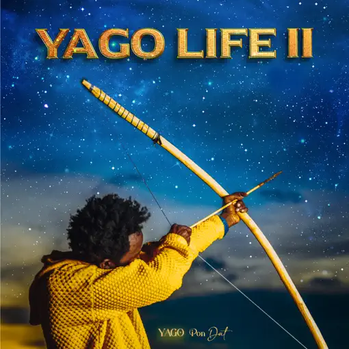 Yago Pon Dat YAGO LIFE II (ALBUM)