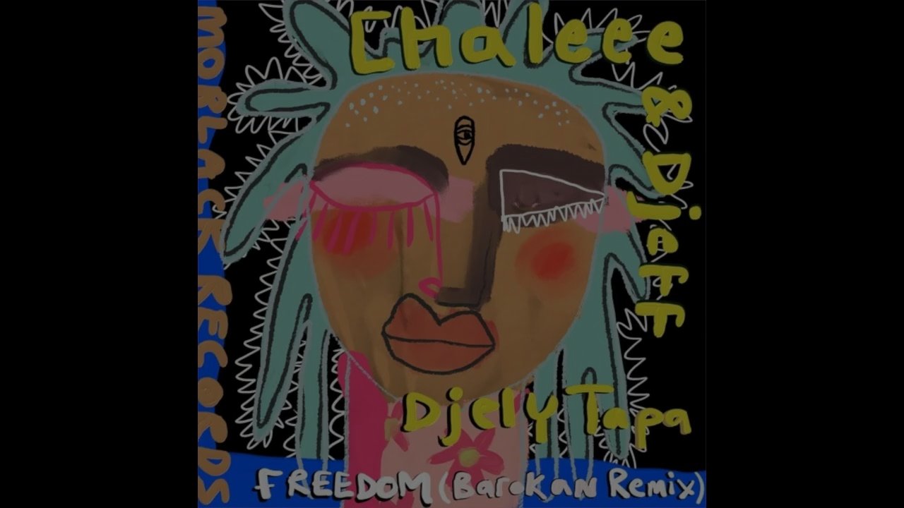 Chaleee, Djeff, Djely Tapa - Freedom (Barokan Remix)