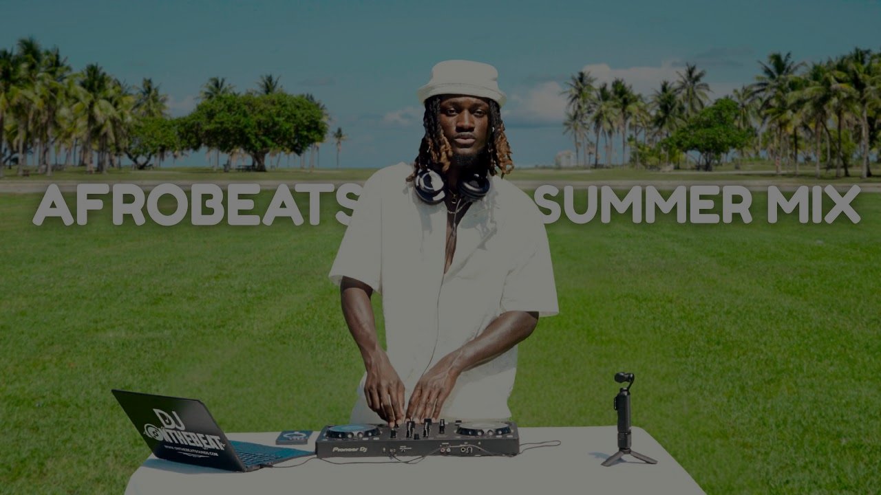 DJ Onthebeat - Afrobeats Summer Mix 2025