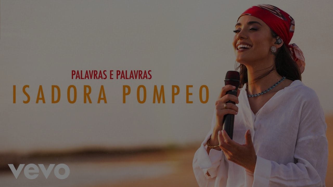 Isadora Pompeo - Palavras e palavras (Ao Vivo)