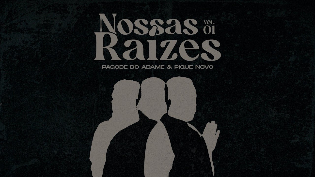 Pagode do Adame, Pique Novo - Nossas Raízes, Vol. 1 (Ao Vivo)