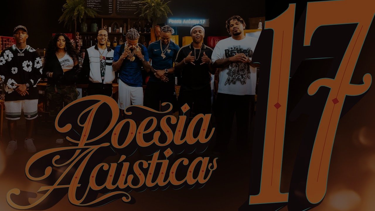 Poesia Acústica #17 - Luccas Carlos, Lukinhas, Alee, Duquesa, Sant, Mc Cabelinho, Tz da Coronel